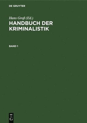 bokomslag Handbuch Der Kriminalistik. Band 1