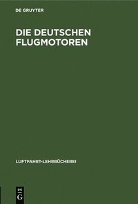 bokomslag Die Deutschen Flugmotoren