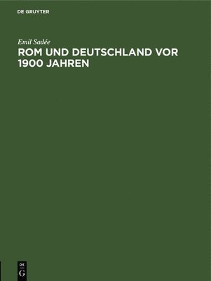 bokomslag ROM Und Deutschland VOR 1900 Jahren