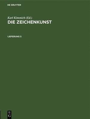 Die Zeichenkunst. Lieferung 5 1