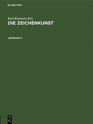 Die Zeichenkunst. Lieferung 4 1