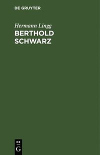 bokomslag Berthold Schwarz