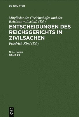 Entscheidungen Des Reichsgerichts in Zivilsachen. Band 29