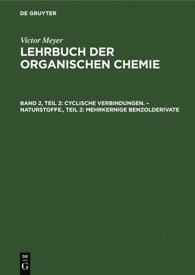 Cyclische Verbindungen. - Naturstoffe., Teil 2: Mehrkernige Benzolderivate 1