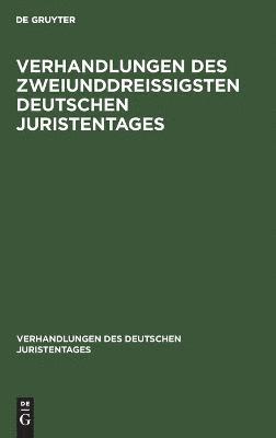 bokomslag Verhandlungen Des Zweiunddreiigsten Deutschen Juristentages