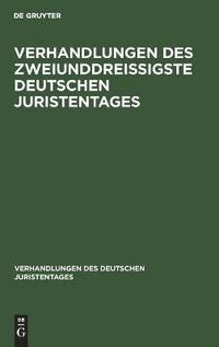 bokomslag Verhandlungen Des Zweiunddreiigste Deutschen Juristentages