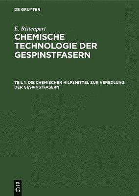 bokomslag Chemischen Hilfsmittel Zur Veredlung Der Gespinstfasern