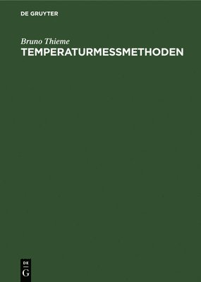 Bruno Thieme - Temperaturmessmethoden, Inbunden