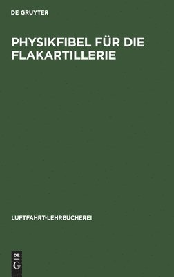 Physikfibel Für Die Flakartillerie