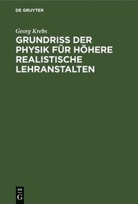 bokomslag Grundriss Der Physik Fr Hhere Realistische Lehranstalten