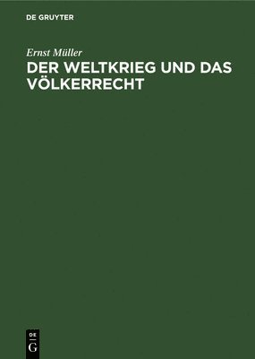 bokomslag Der Weltkrieg Und Das Vlkerrecht