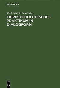 bokomslag Tierpsychologisches Praktikum in Dialogform