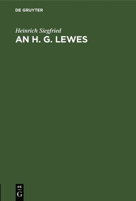 Heinrich Siegfried - H. G. Lewes, Inbunden