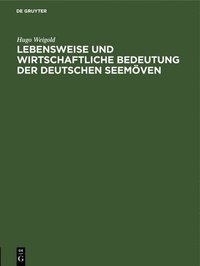 bokomslag Lebensweise Und Wirtschaftliche Bedeutung Der Deutschen Seemven