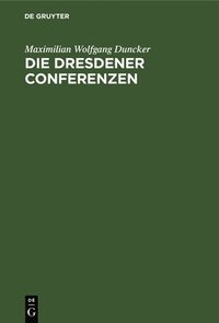 bokomslag Die Dresdener Conferenzen