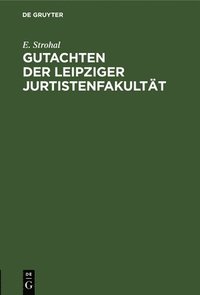 bokomslag Gutachten Der Leipziger Jurtistenfakultät
