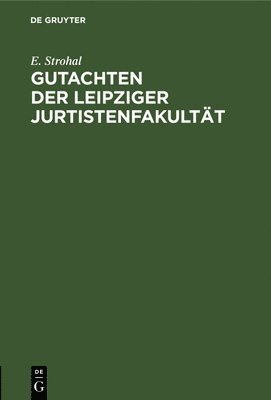 bokomslag Gutachten Der Leipziger Jurtistenfakultät