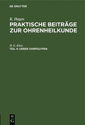 H G Klotz - Ueber Ohrpolypen, Inbunden