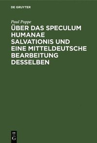 bokomslag ber Das Speculum Humanae Salvationis Und Eine Mitteldeutsche Bearbeitung Desselben