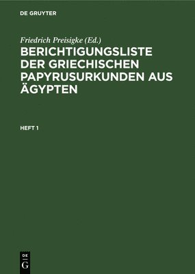 bokomslag Berichtigungsliste Der Griechischen Papyrusurkunden Aus Ägypten. Heft 1