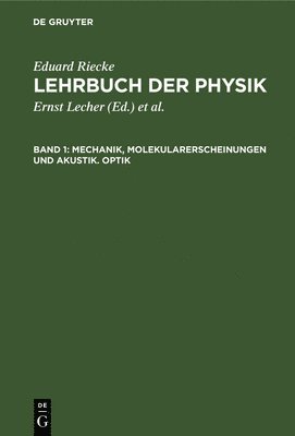 bokomslag Mechanik, Molekularerscheinungen Und Akustik. Optik