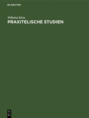 Praxitelische Studien 1