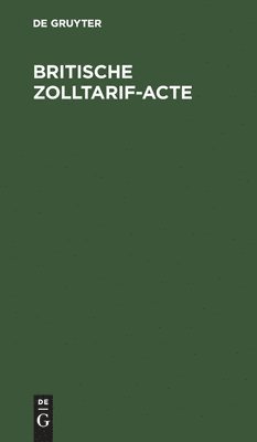 bokomslag Britische Zolltarif-Acte