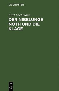 bokomslag Der Nibelunge Noth Und Die Klage