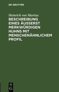 bokomslag Beschreibung Eines Äusserst Merkwürdigen Huhns Mit Menschenähnlichem Profil
