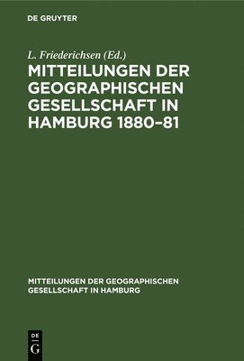 Mitteilungen Der Geographischen Gesellschaft in Hamburg 1880-81