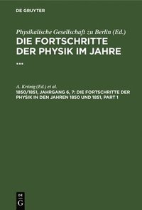 bokomslag Die Fortschritte Der Physik in Den Jahren 1850 Und 1851