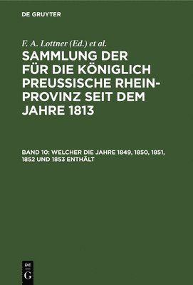 bokomslag Welcher Die Jahre 1849, 1850, 1851, 1852 Und 1853 Enthält
