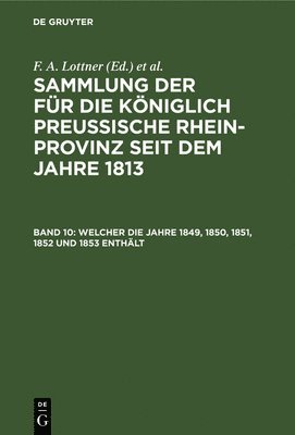 bokomslag Welcher Die Jahre 1849, 1850, 1851, 1852 Und 1853 Enthlt