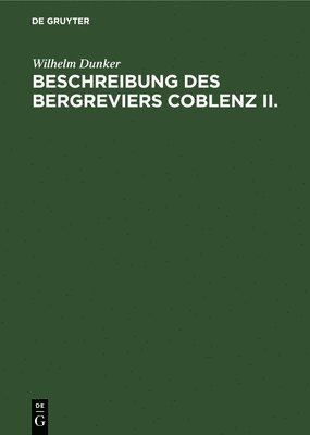 bokomslag Beschreibung Des Bergreviers Coblenz II.