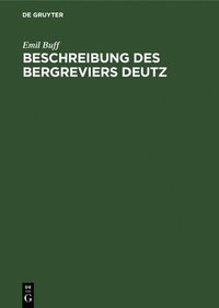 bokomslag Beschreibung Des Bergreviers Deutz