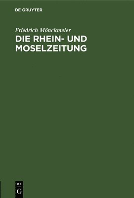 bokomslag Die Rhein- Und Moselzeitung