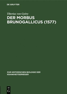 bokomslag Der Morbus Brunogallicus (1577)