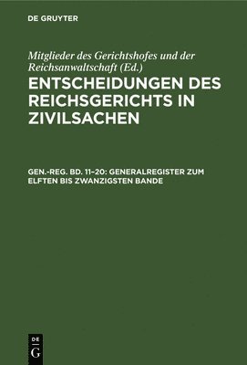 bokomslag Generalregister Zum Elften Bis Zwanzigsten Bande