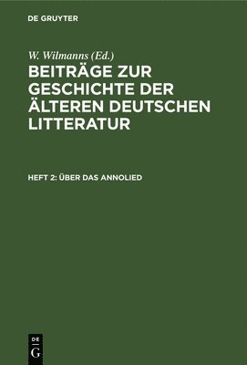 W Wilmanns - Über Das Annolied, Inbunden