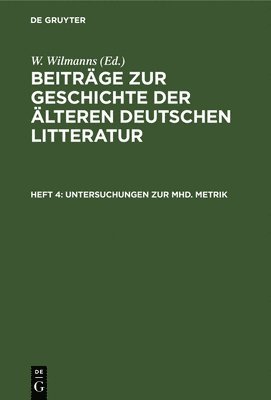 W Wilmanns - Untersuchungen Zur Mhd. Metrik, Inbunden