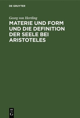 Materie Und Form Und Die Definition Der Seele Bei Aristoteles 1