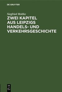 bokomslag Zwei Kapitel Aus Leipzigs Handels- Und Verkehrsgeschichte