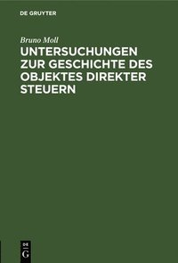 bokomslag Untersuchungen Zur Geschichte Des Objektes Direkter Steuern