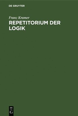 bokomslag Repetitorium Der Logik