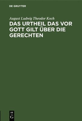 Das Urtheil Das VOR Gott Gilt ber Die Gerechten 1