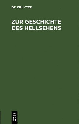 Zur Geschichte Des Hellsehens 1