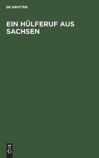 bokomslag Ein Hülferuf Aus Sachsen