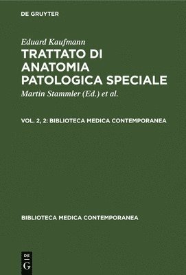 bokomslag Eduard Kaufmann: Trattato Di Anatomia Patologica Speciale. Vol. 2, 2