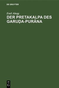 bokomslag Der Pretakalpa Des Garu&#7693;a-Pur&#257;na