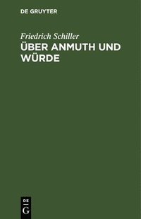 bokomslag ber Anmuth Und Wrde